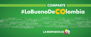 Flyer sobre campaña "lo bueno de colombia" con fondo verde y varias palabras sueltas, Lo bueno de Colombia, estrategia publicitaria