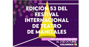 edición 53 festival internacional de teatro de manizales